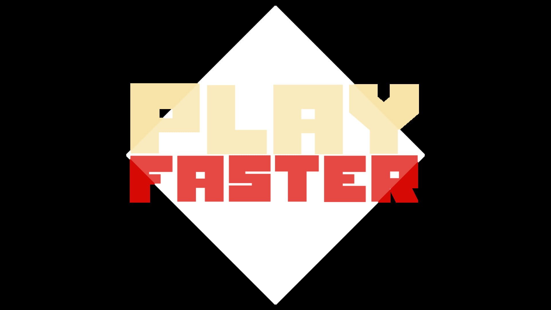 Play Faster