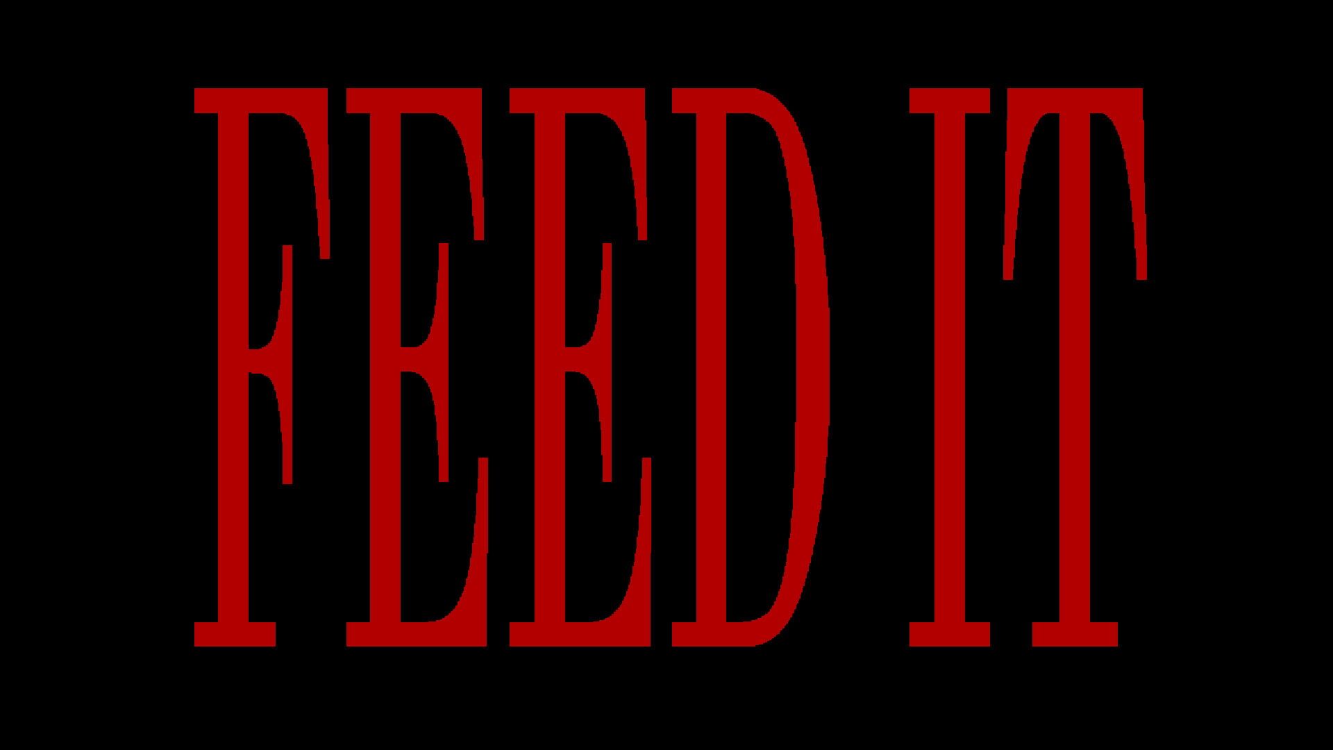 Feed It artwork