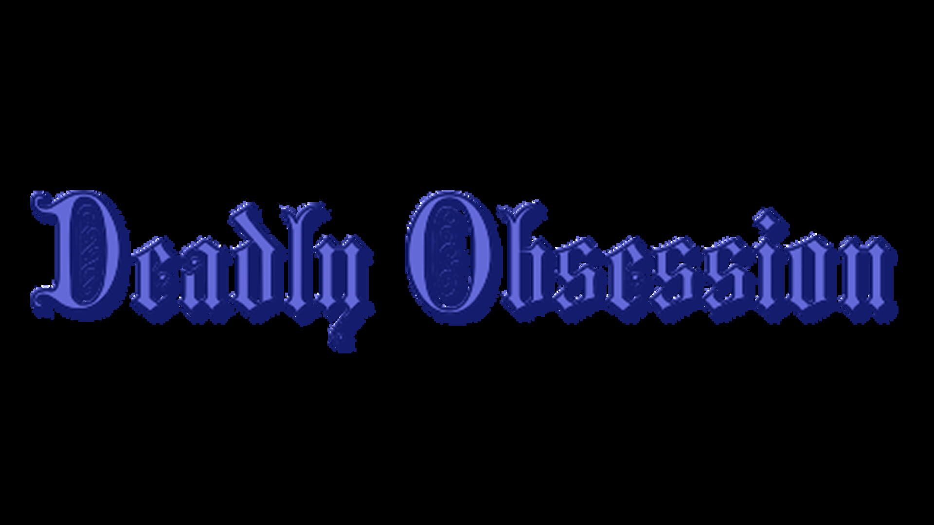 Deadly Obsession