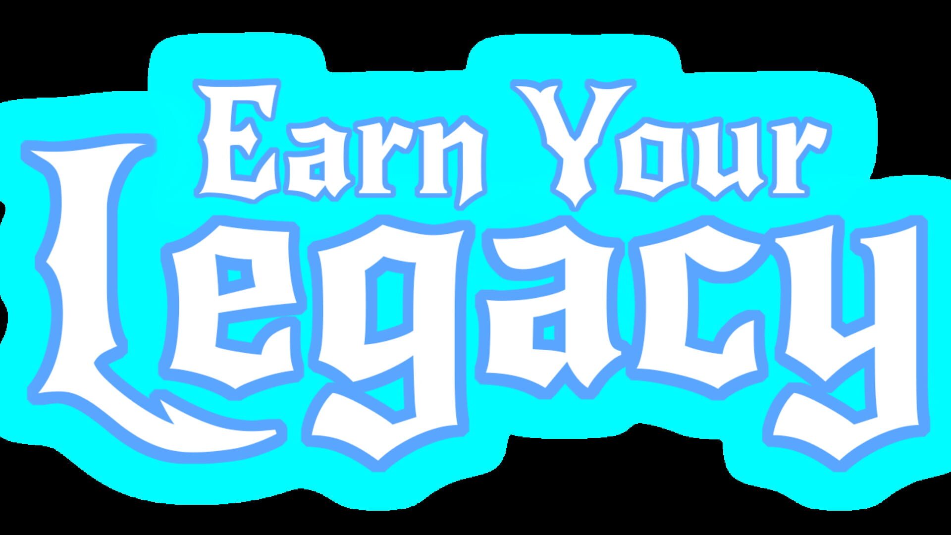 Earn Your Legacy