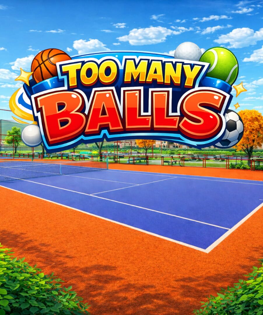 Too Many Balls