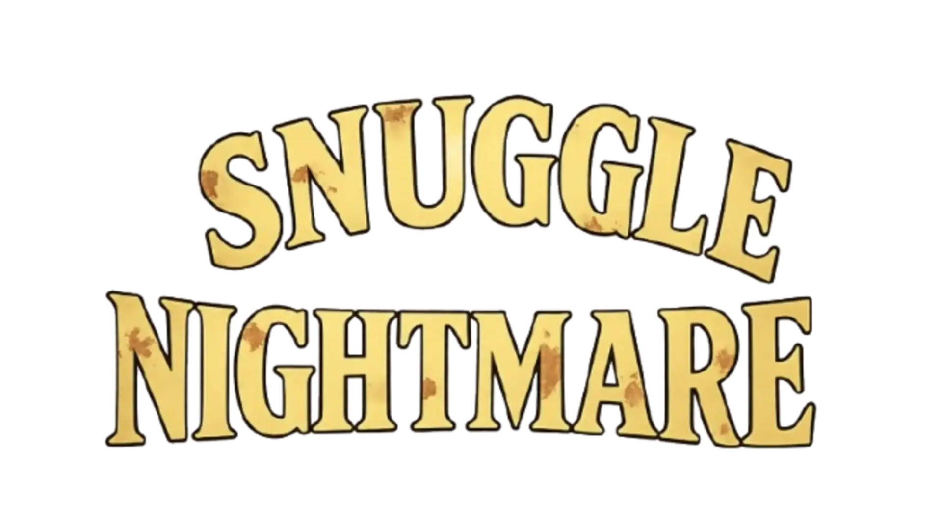 Snuggle Nightmare