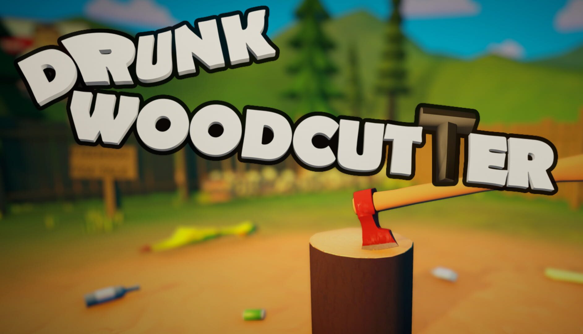 Drunk Woodcutter
