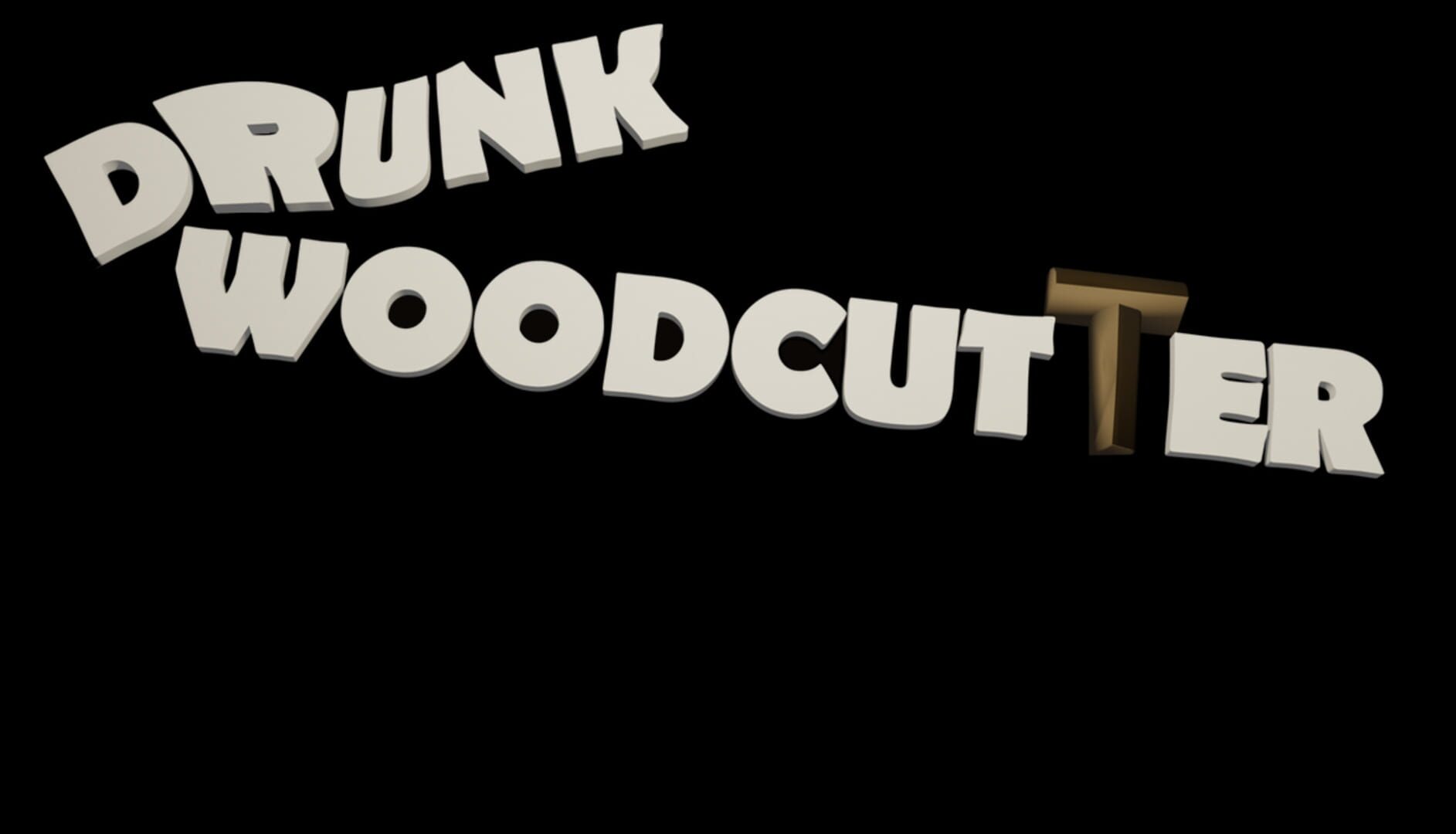 Drunk Woodcutter