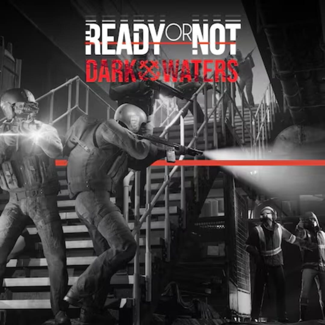 Ready or Not: Dark Waters