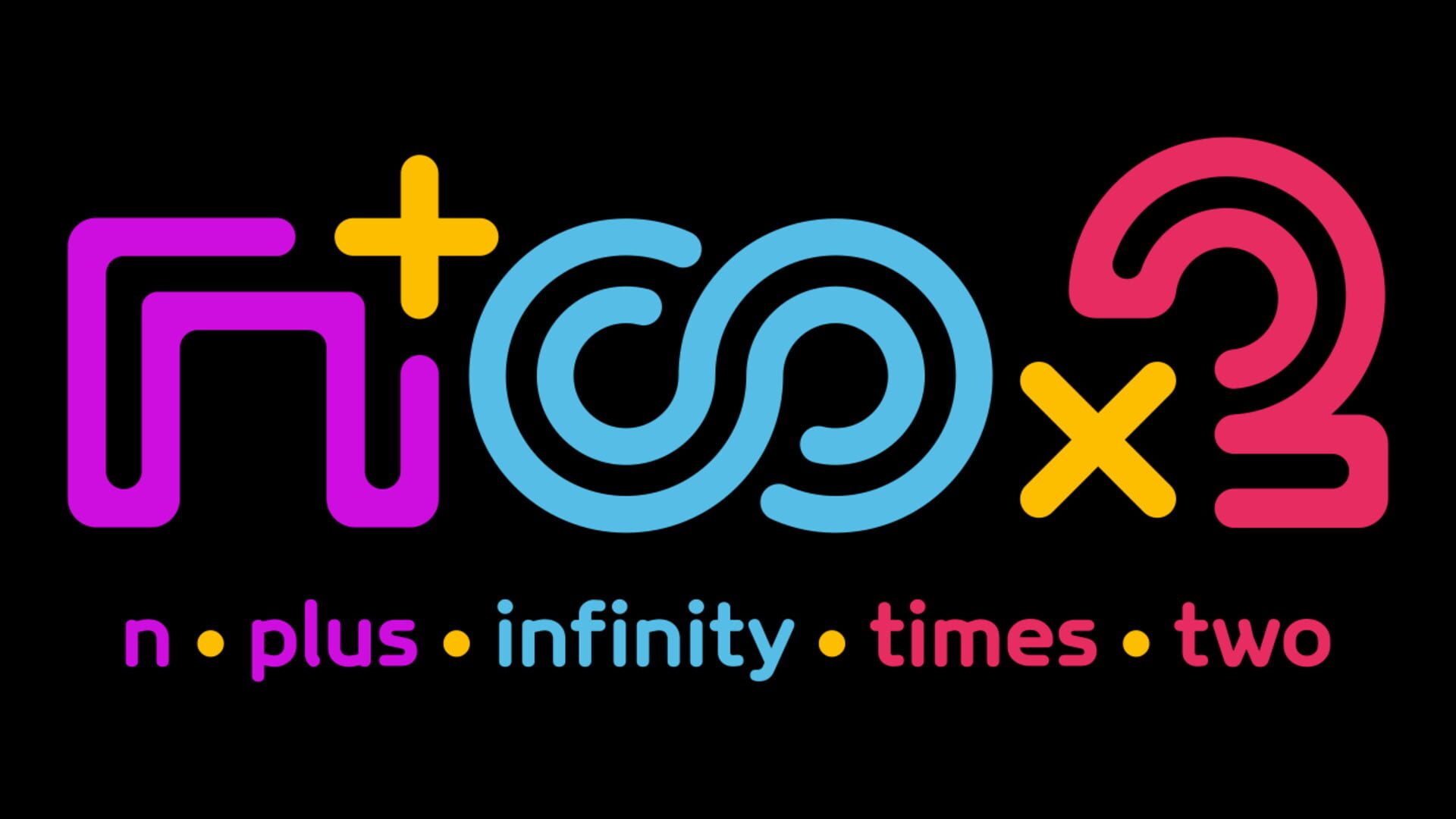 N Plus Infinity Times Two
