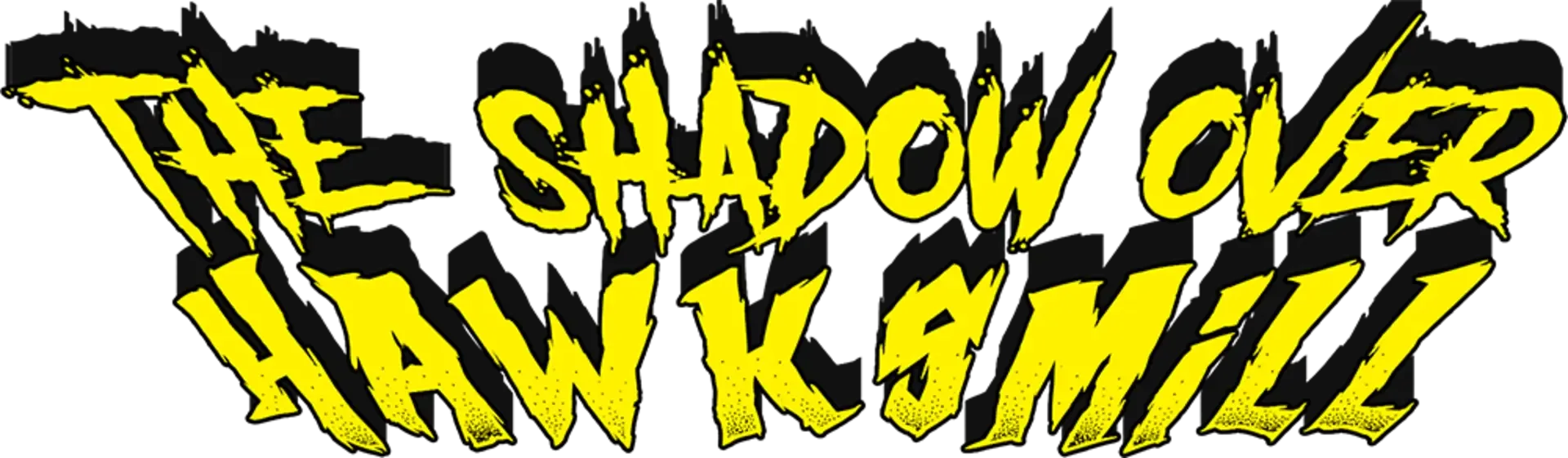 The Shadow Over Hawksmill