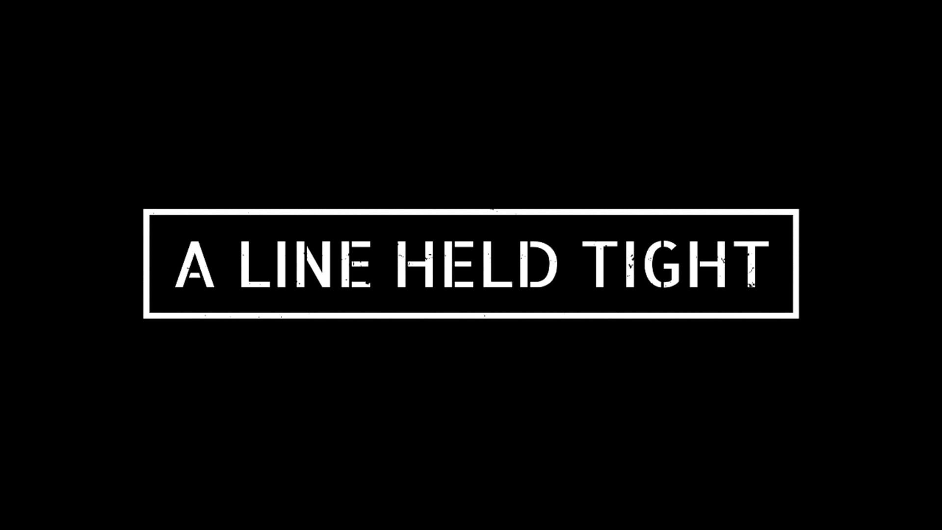 A Line Held Tight