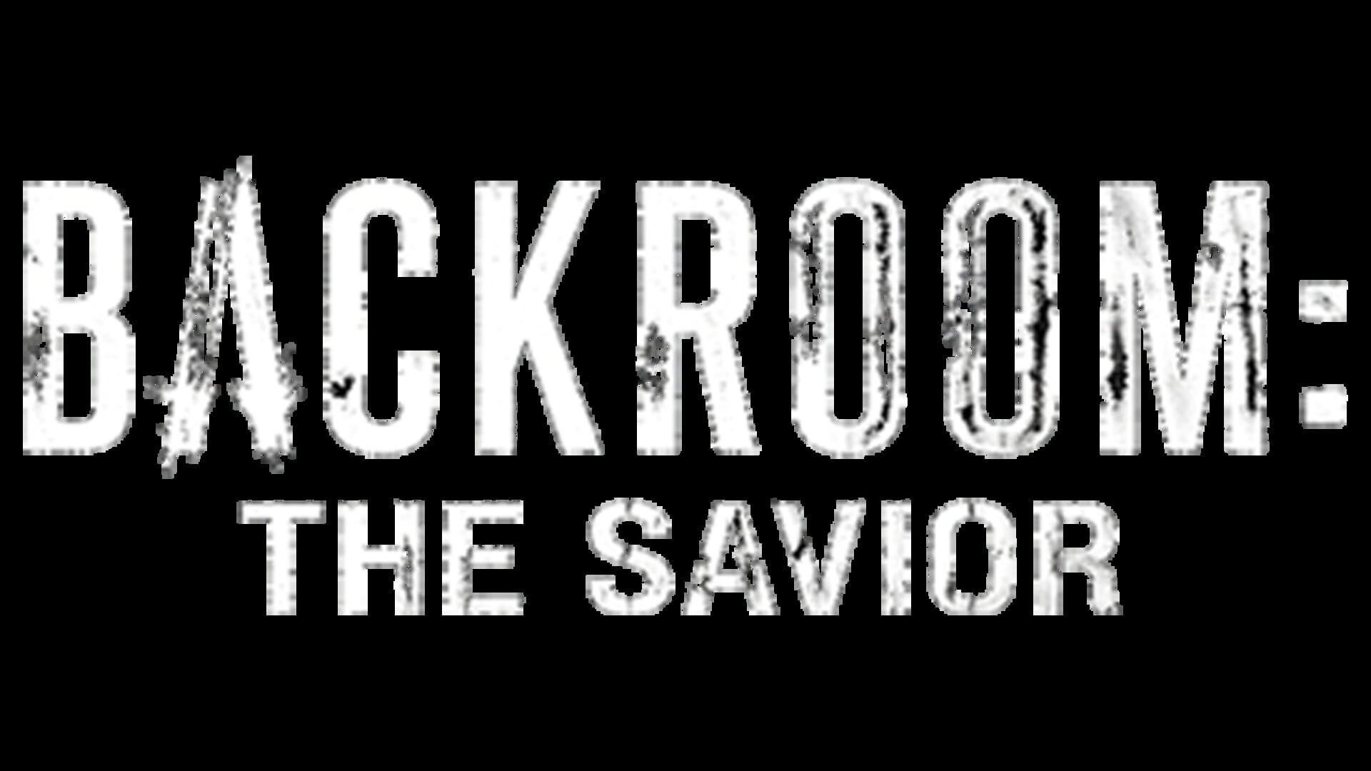 Backrooms: The Savior