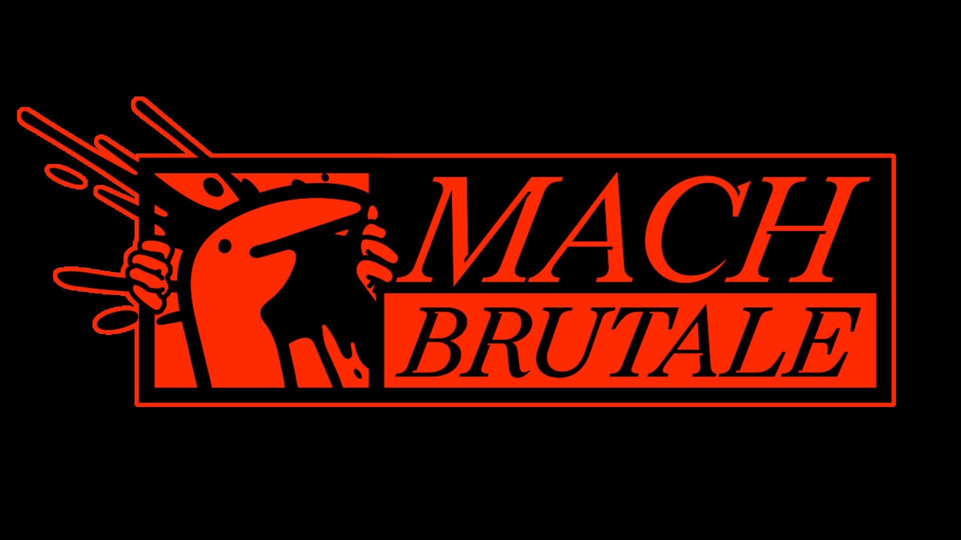 Mach Brutale artwork