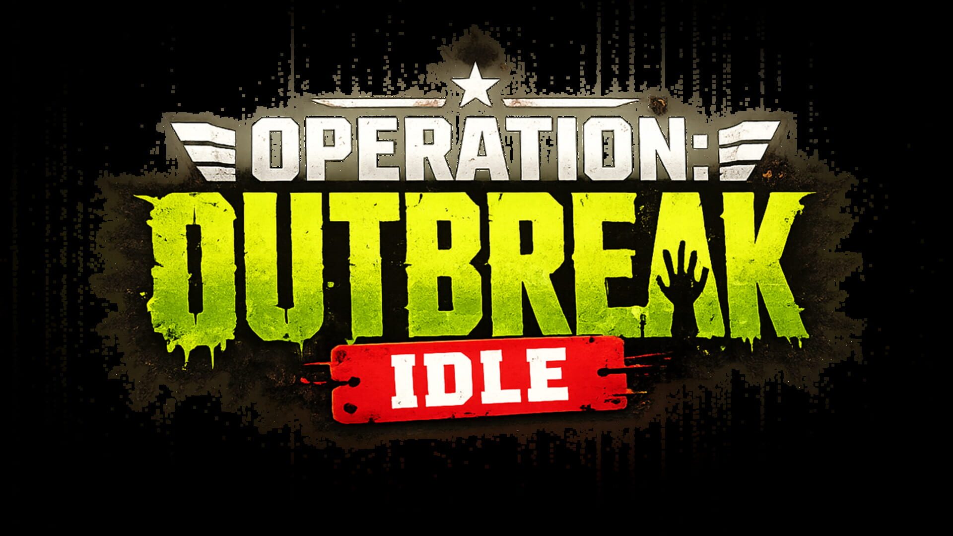 Operation: Outbreak Idle
