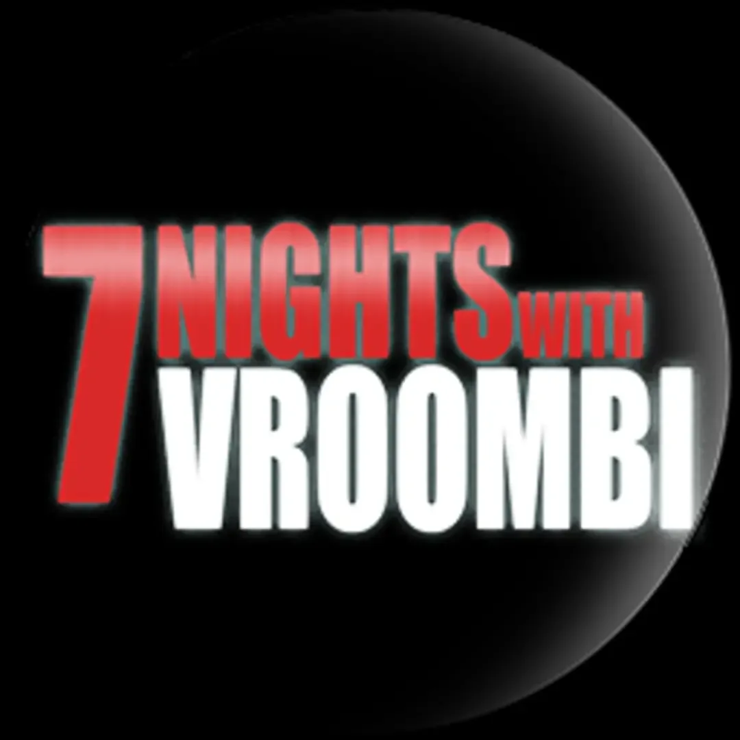 7 Nights with Vroombi