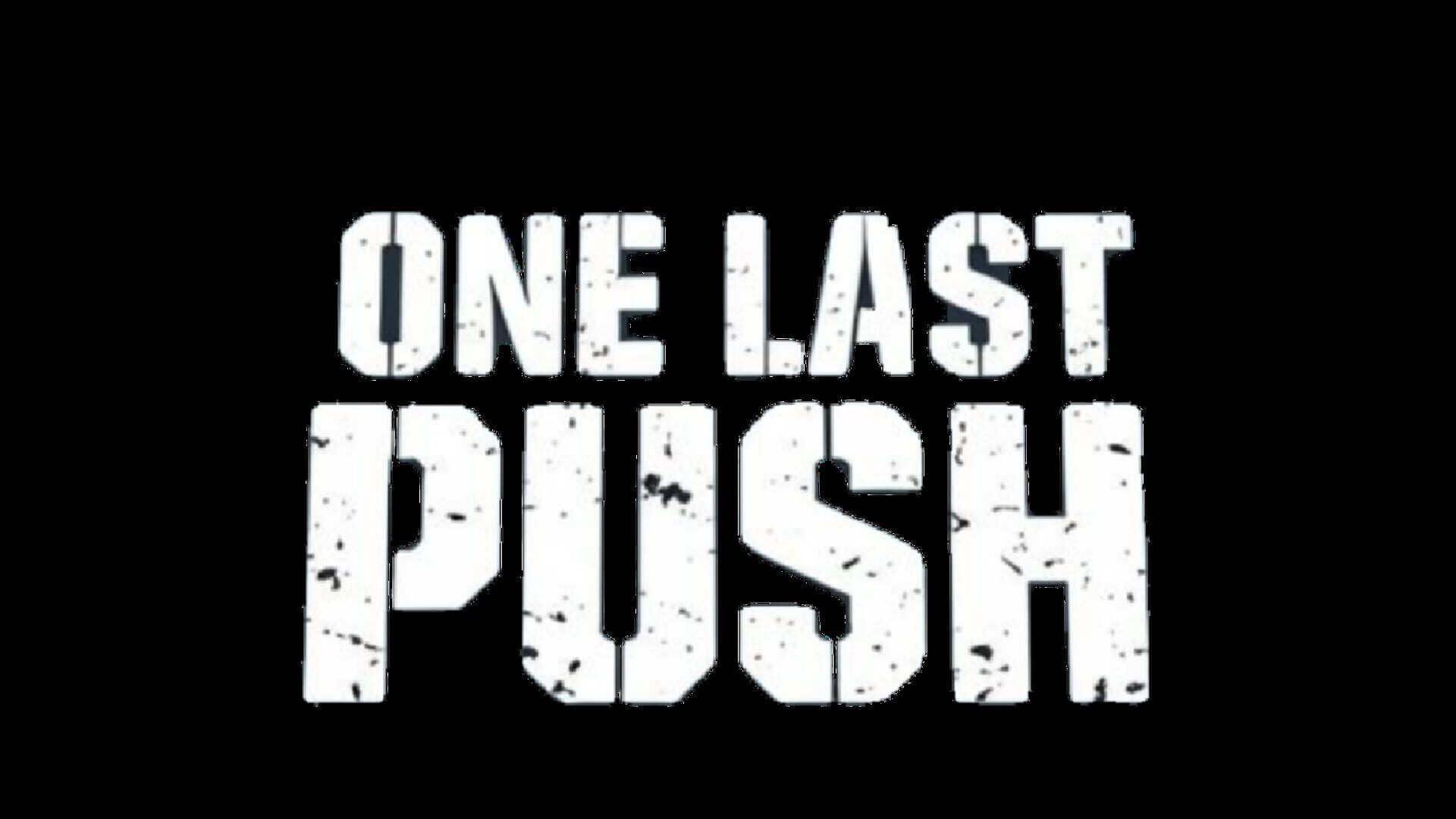 One Last Push