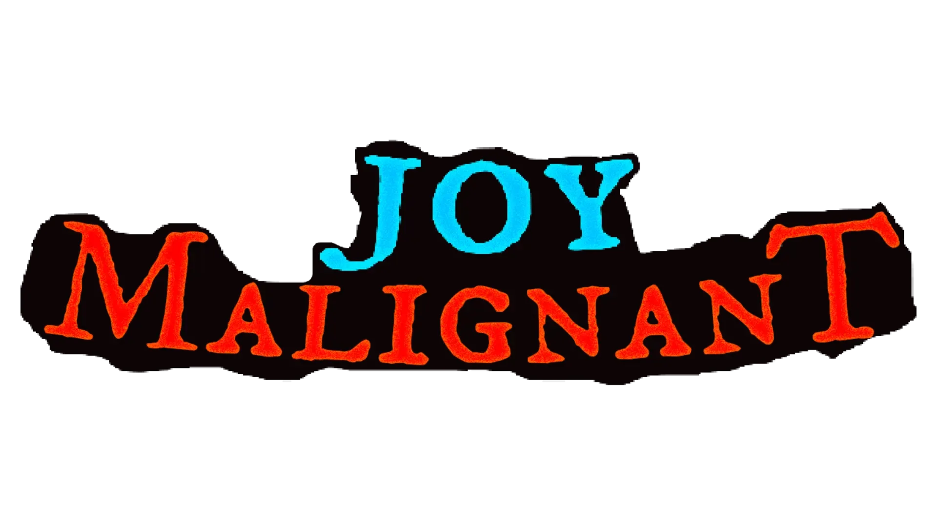 Joy Malignant