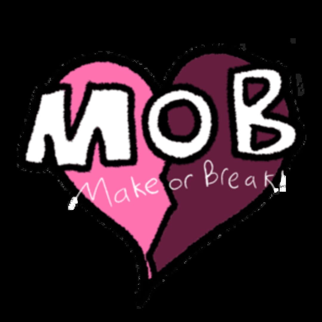 Make or Break!