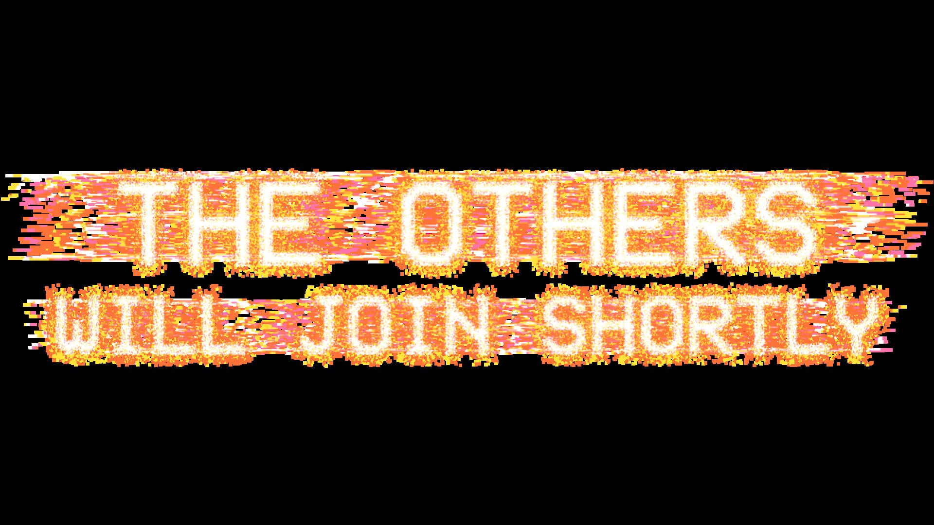The Others Will Join Shortly artwork