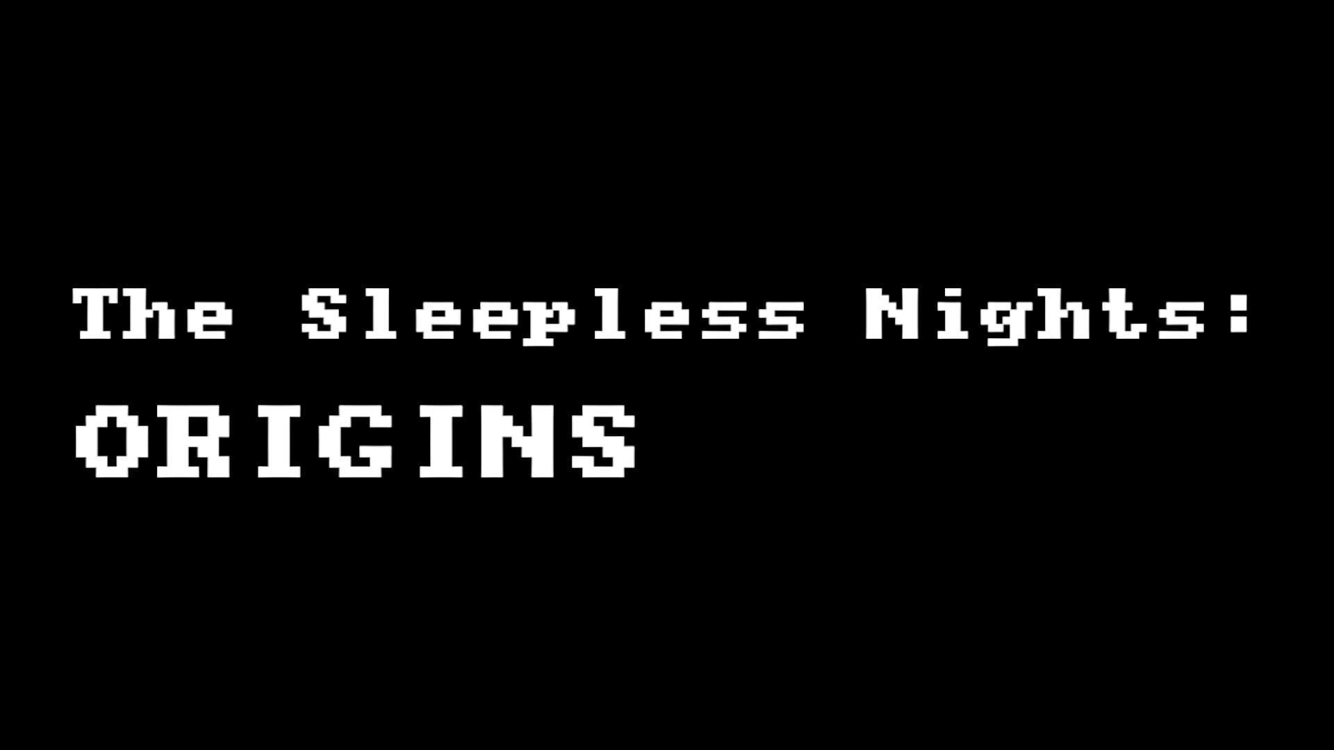 The Sleepless Nights Origins