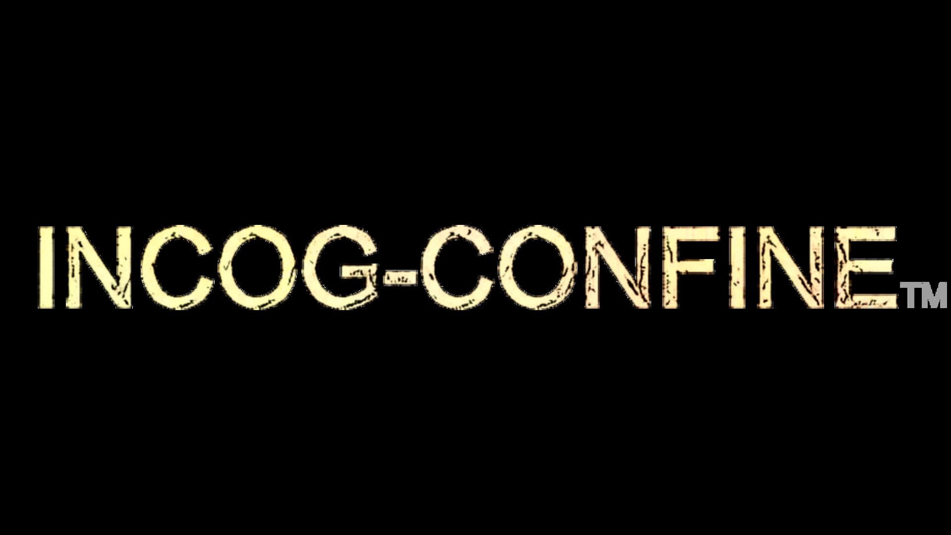 Incog-Confine