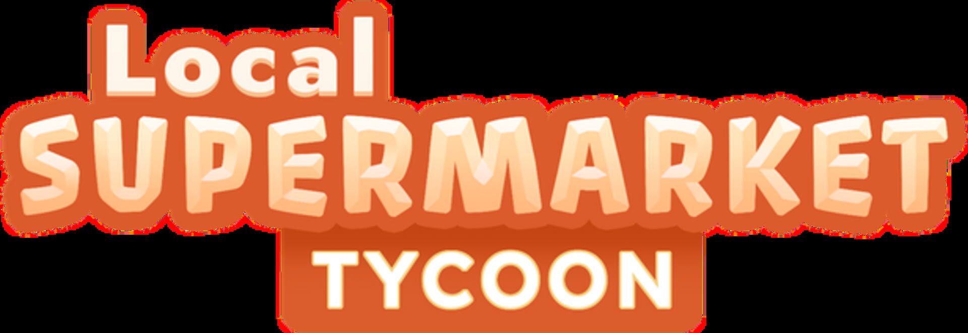 Local Supermarket Tycoon