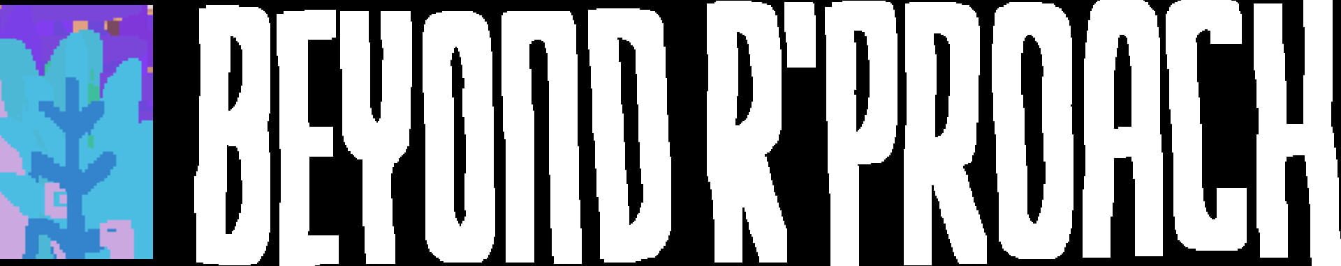 Beyond R'proach
