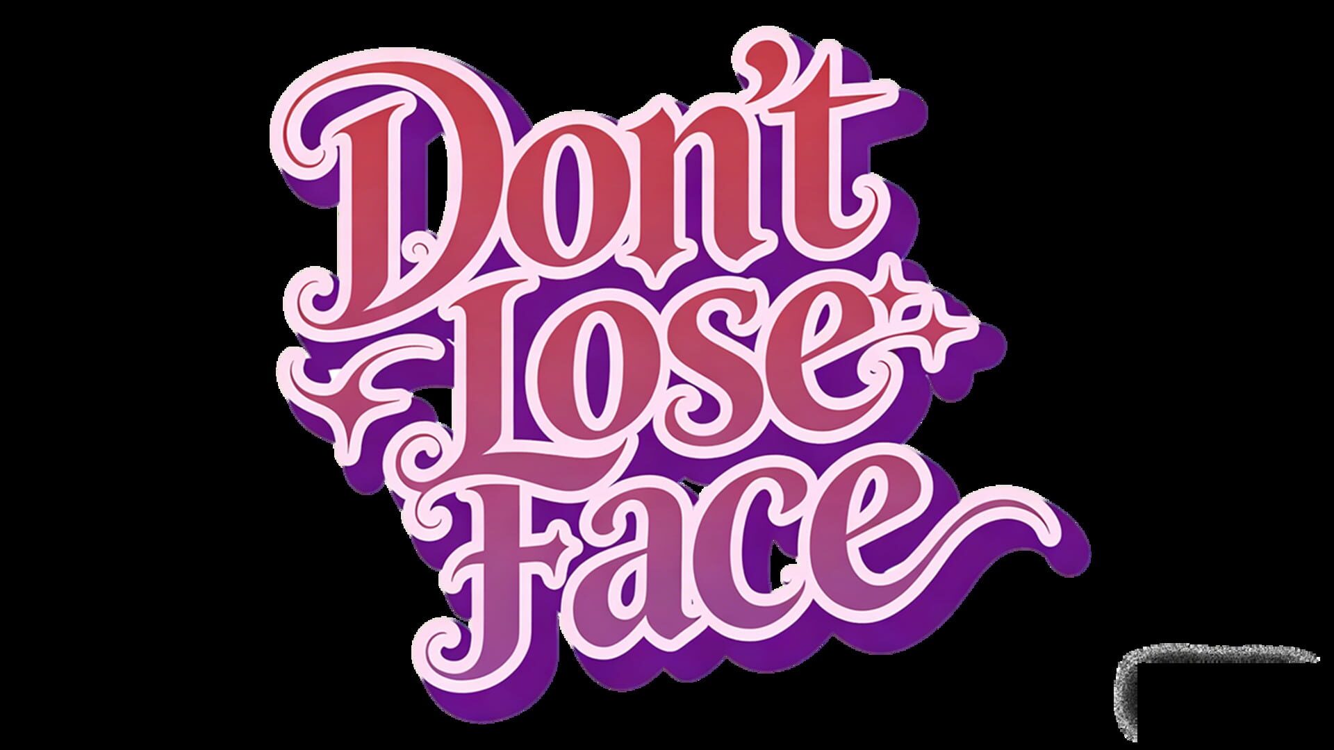 Don't Lose Face!