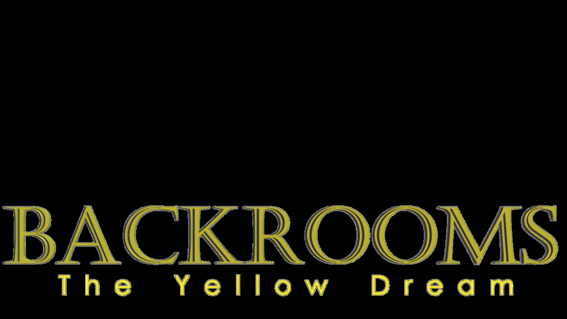 Backrooms: The Yellow Dream