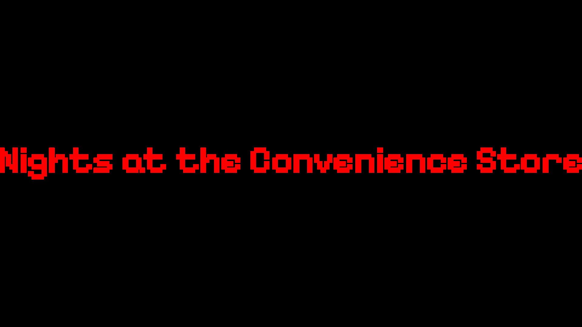 Nights at the Convenience Store