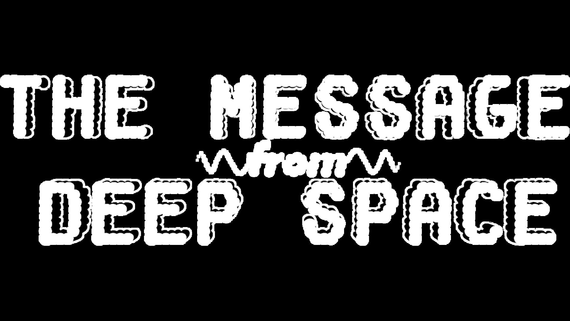 The Message From Deep Space artwork