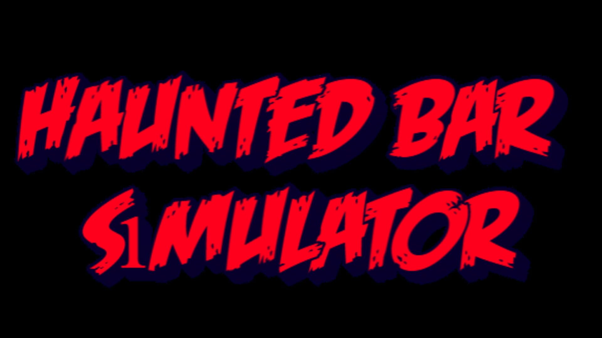 Haunted Bar Simulator
