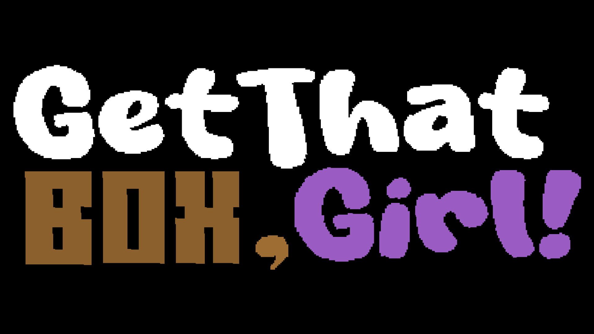 Get That Box, Girl! artwork