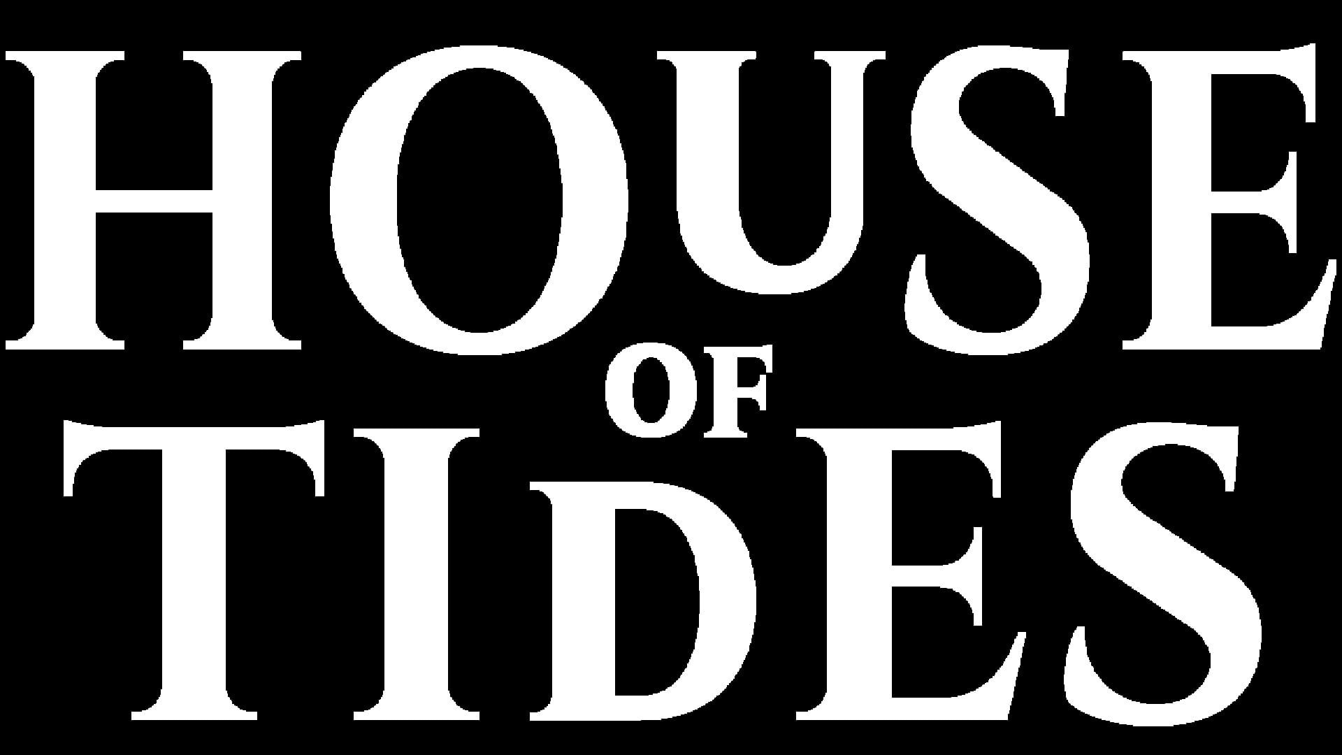 House of Tides
