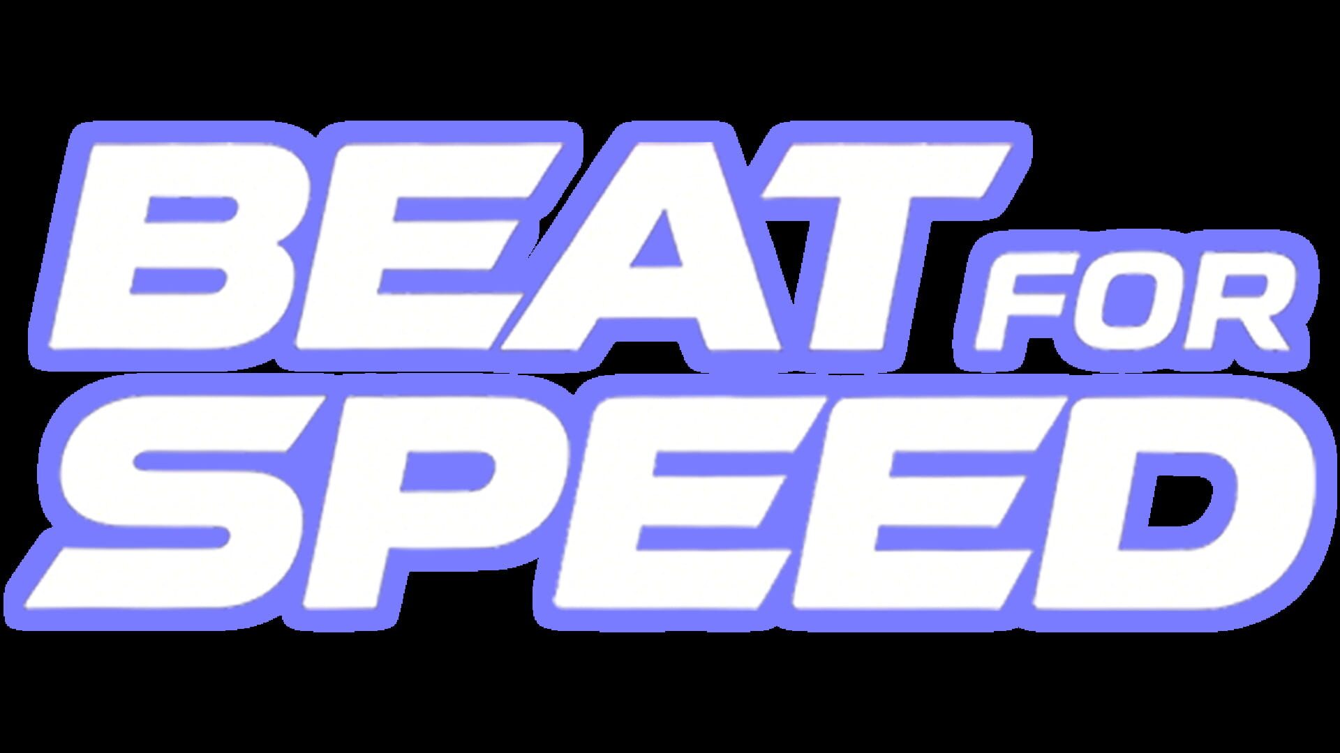 Beat for Speed