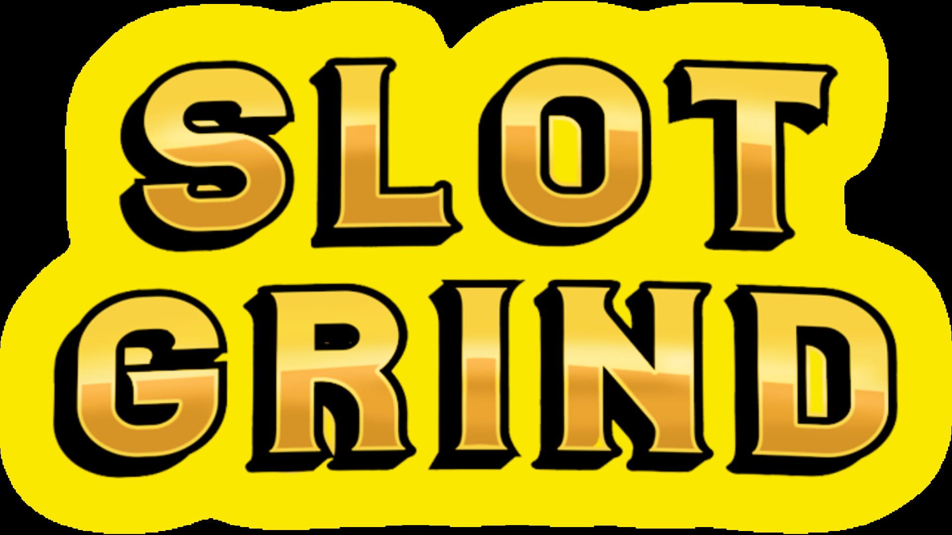 Slot Grind
