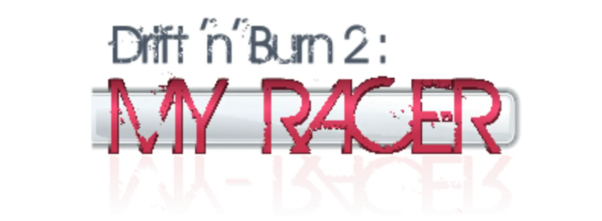 Drift 'n' Burn 2: My Racer