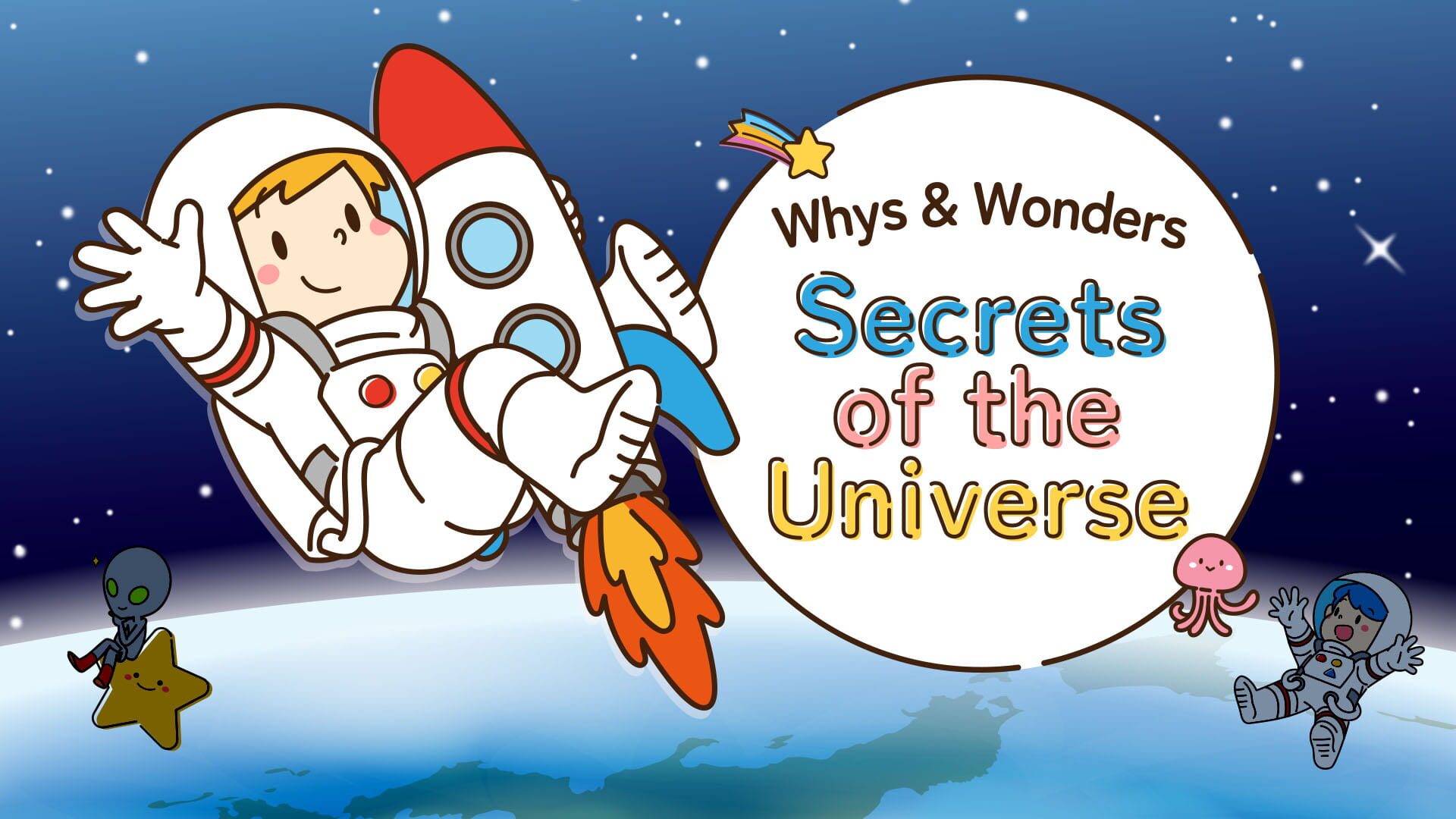 Whys & Wonders Secrets of the Universe