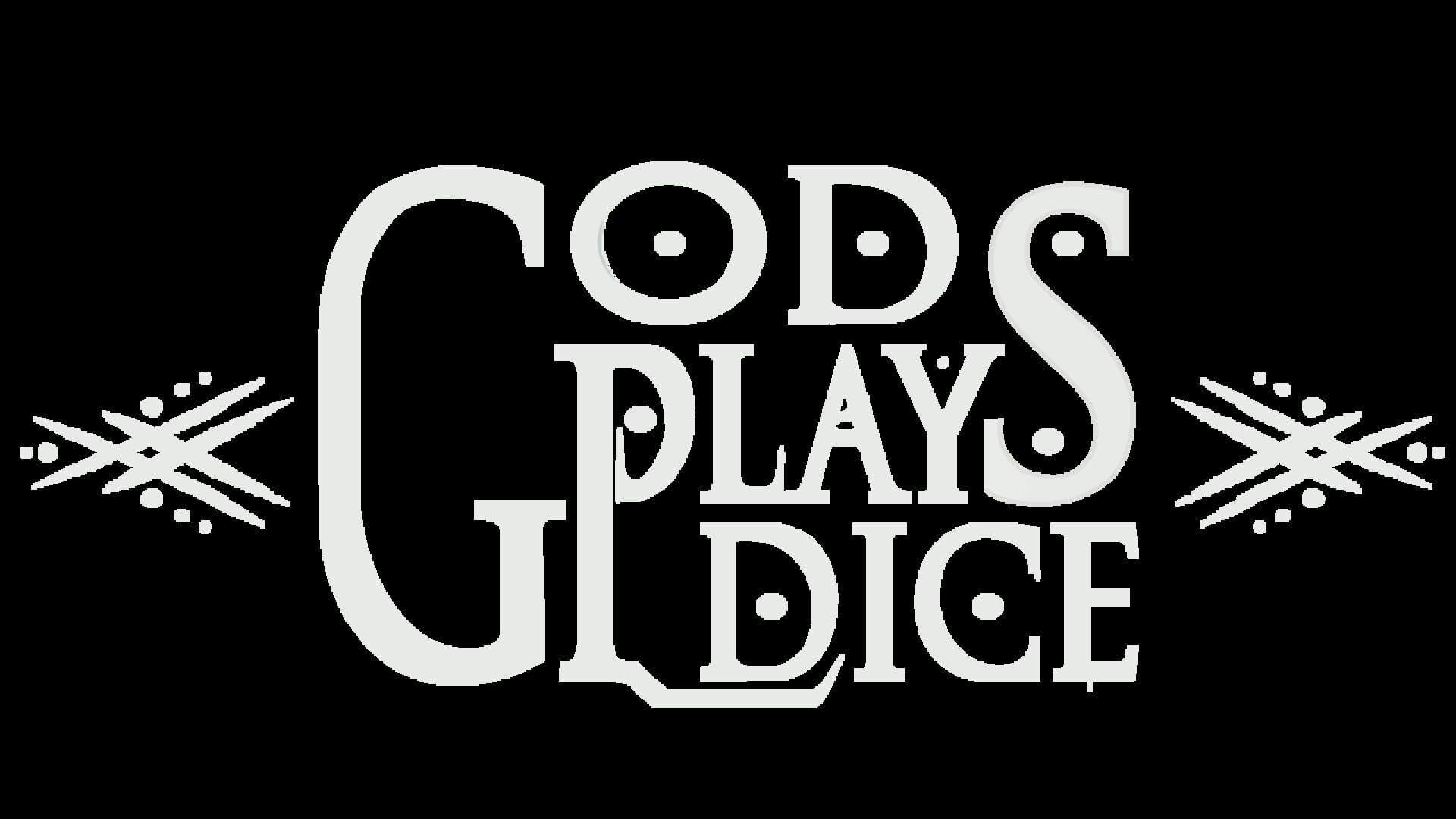 Gods Play Dice