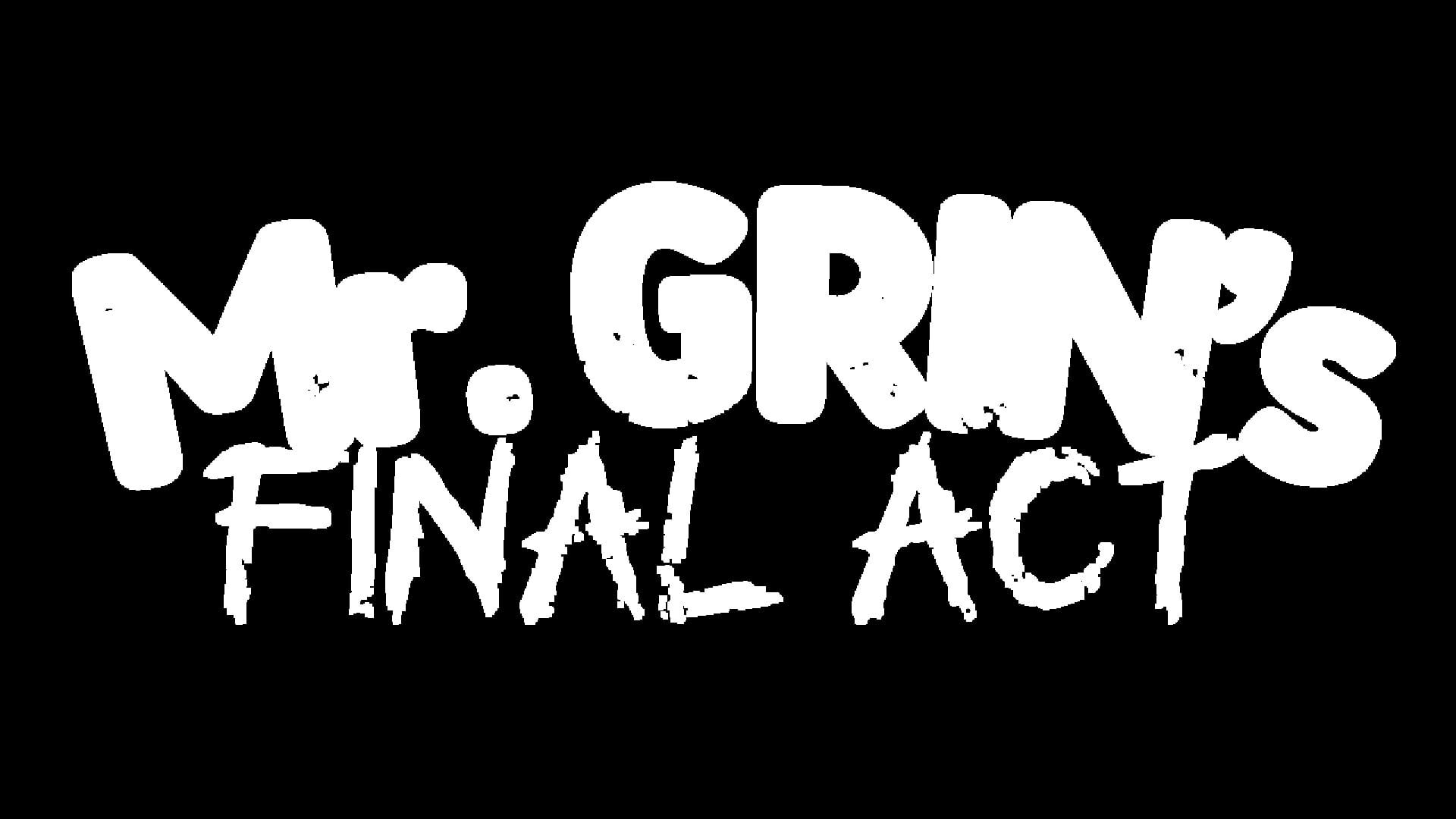 Mr. Grin's Final Act