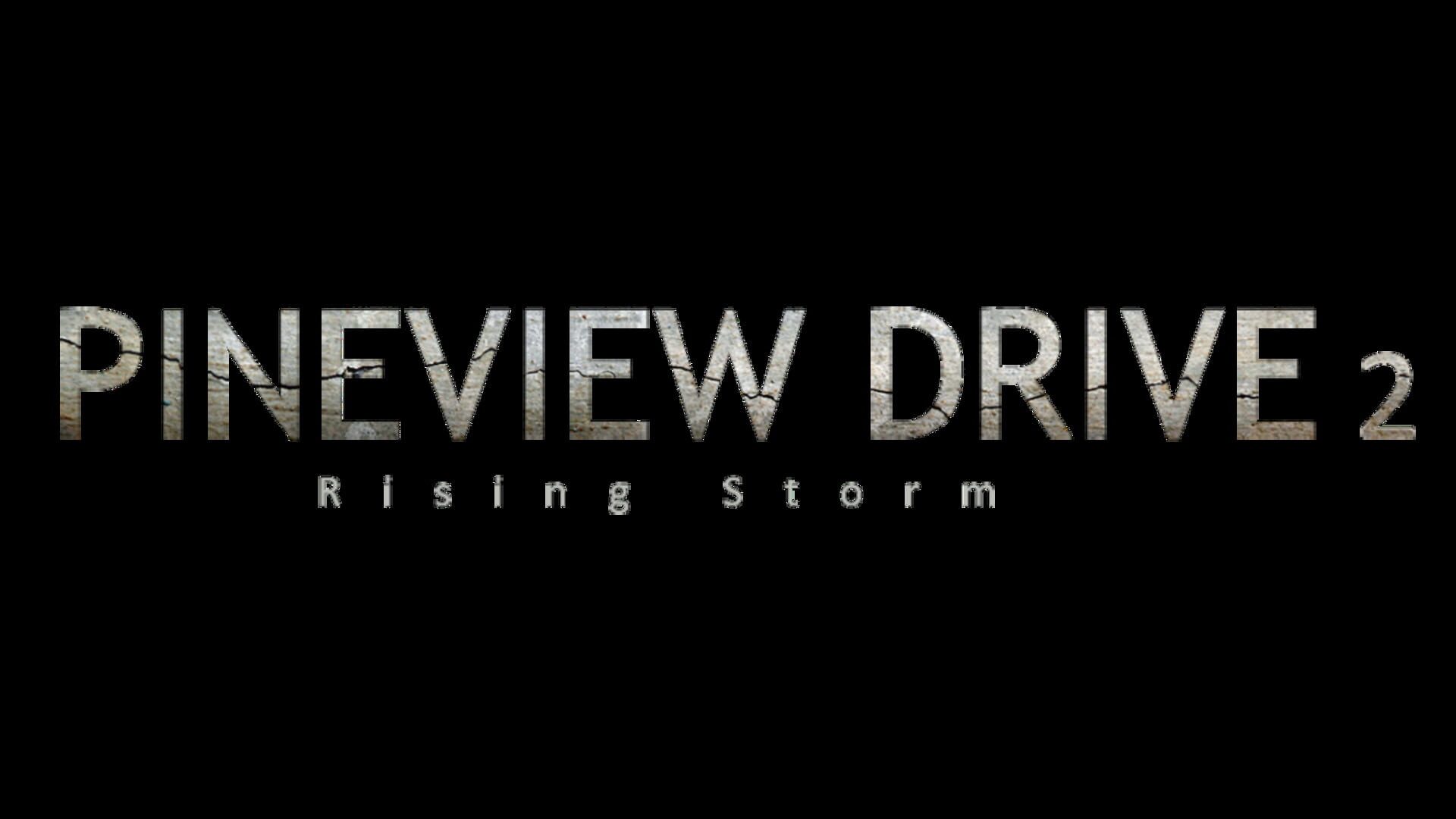 Pineview Drive: Rising Storm