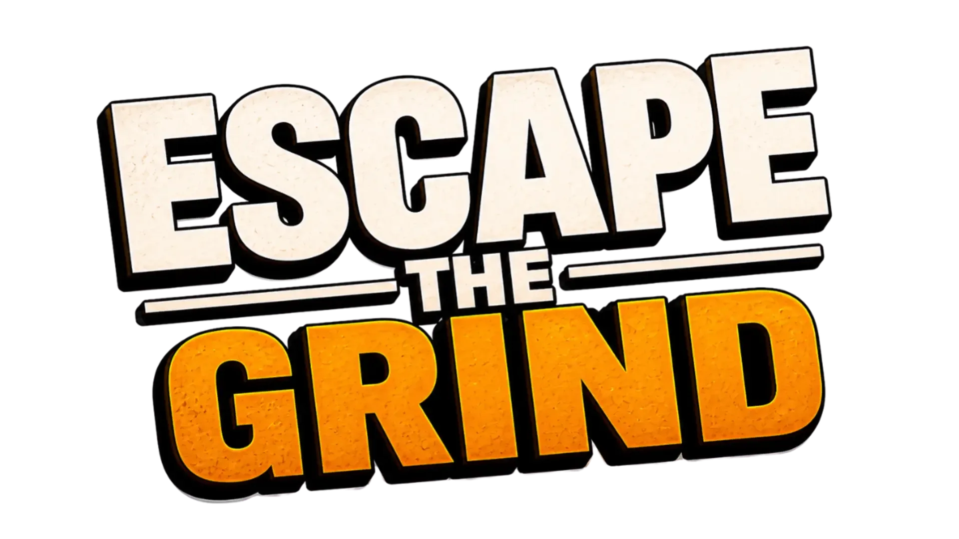 Escape the Grind