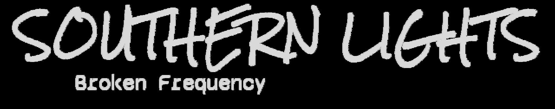 Southern Lights: Broken Frequency