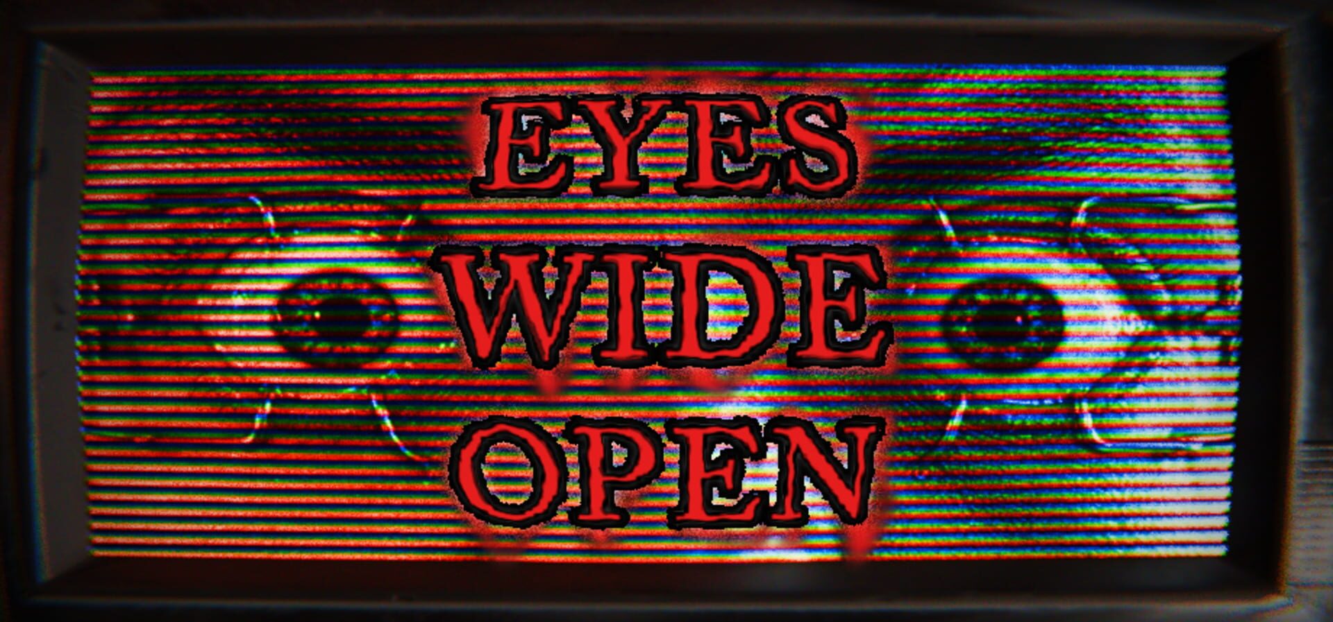 Eyes Wide Open