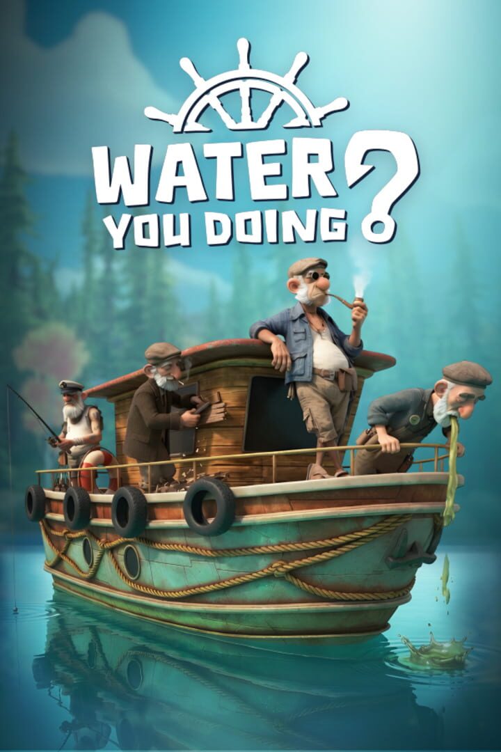 Water You Doing?