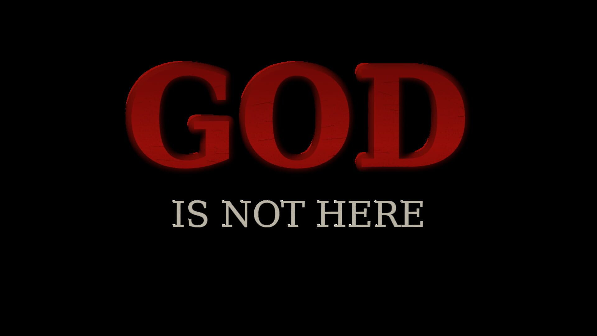 God Is Not Here