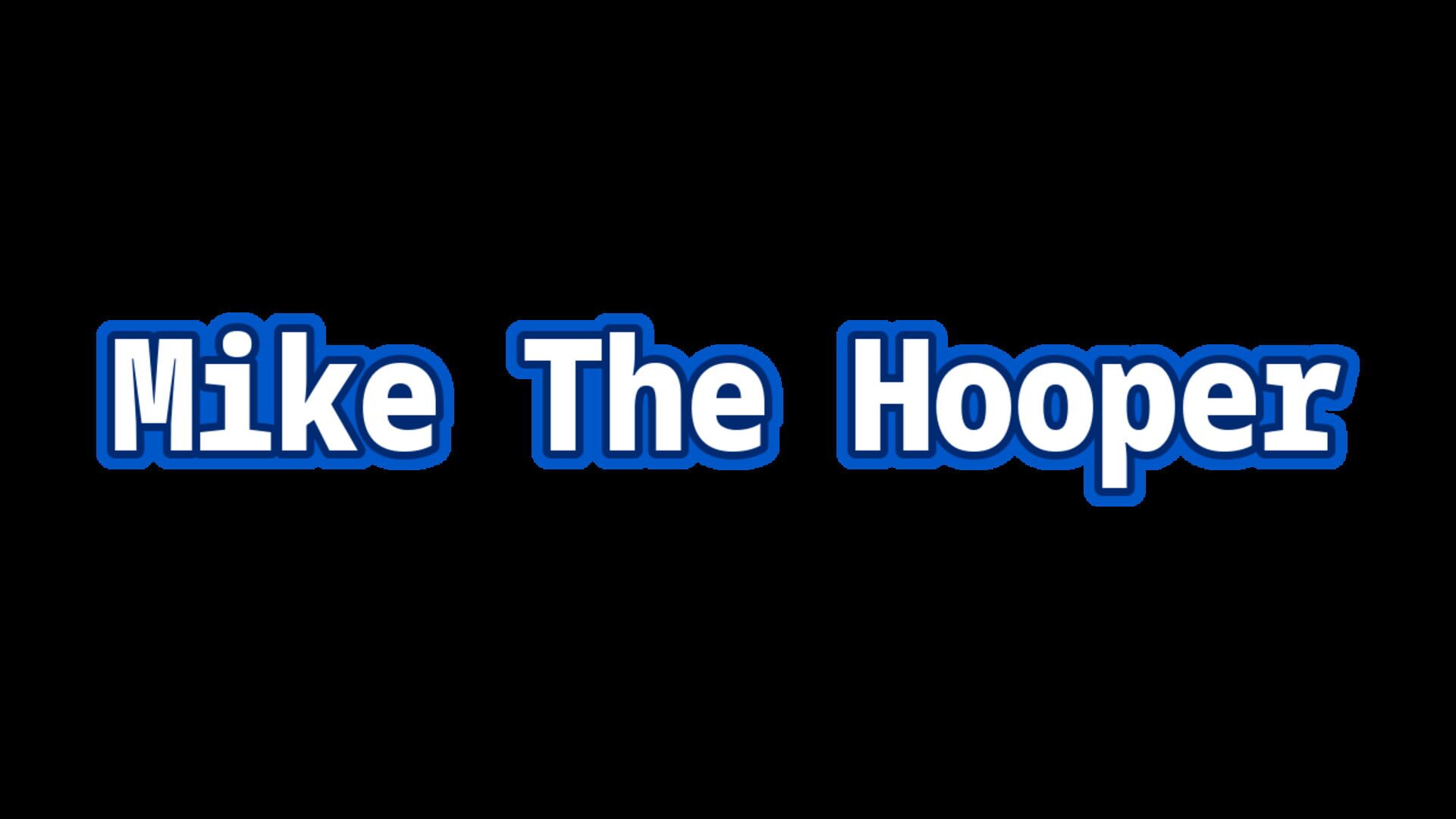 Mike the Hooper