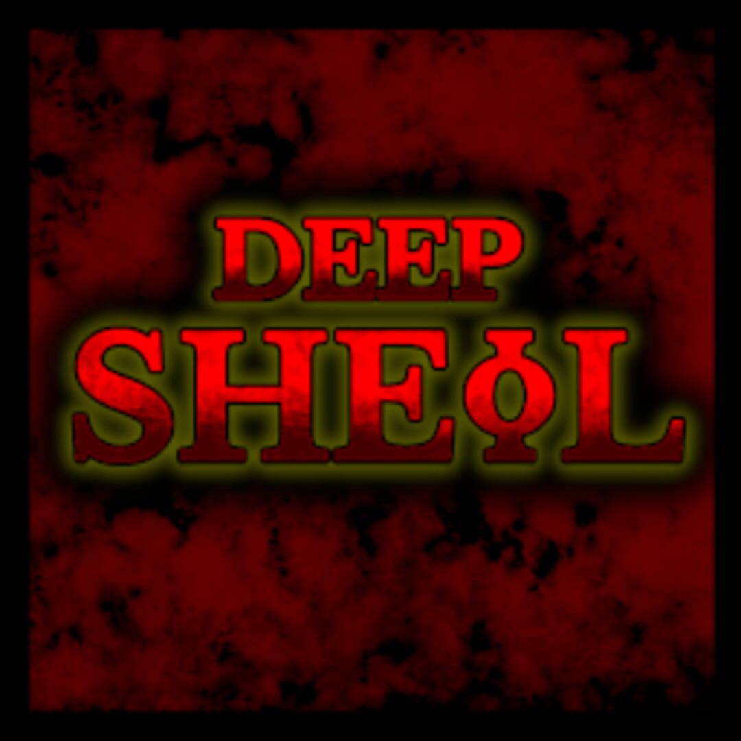 Deep Sheol