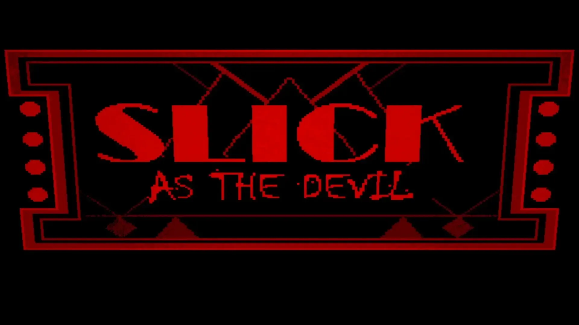 Slick As The Devil