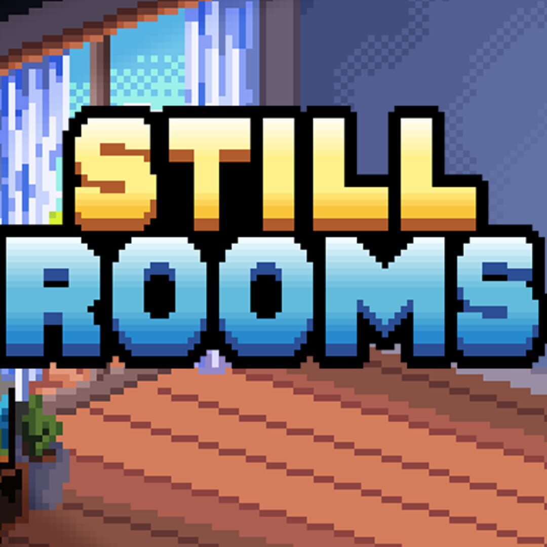 Still Rooms