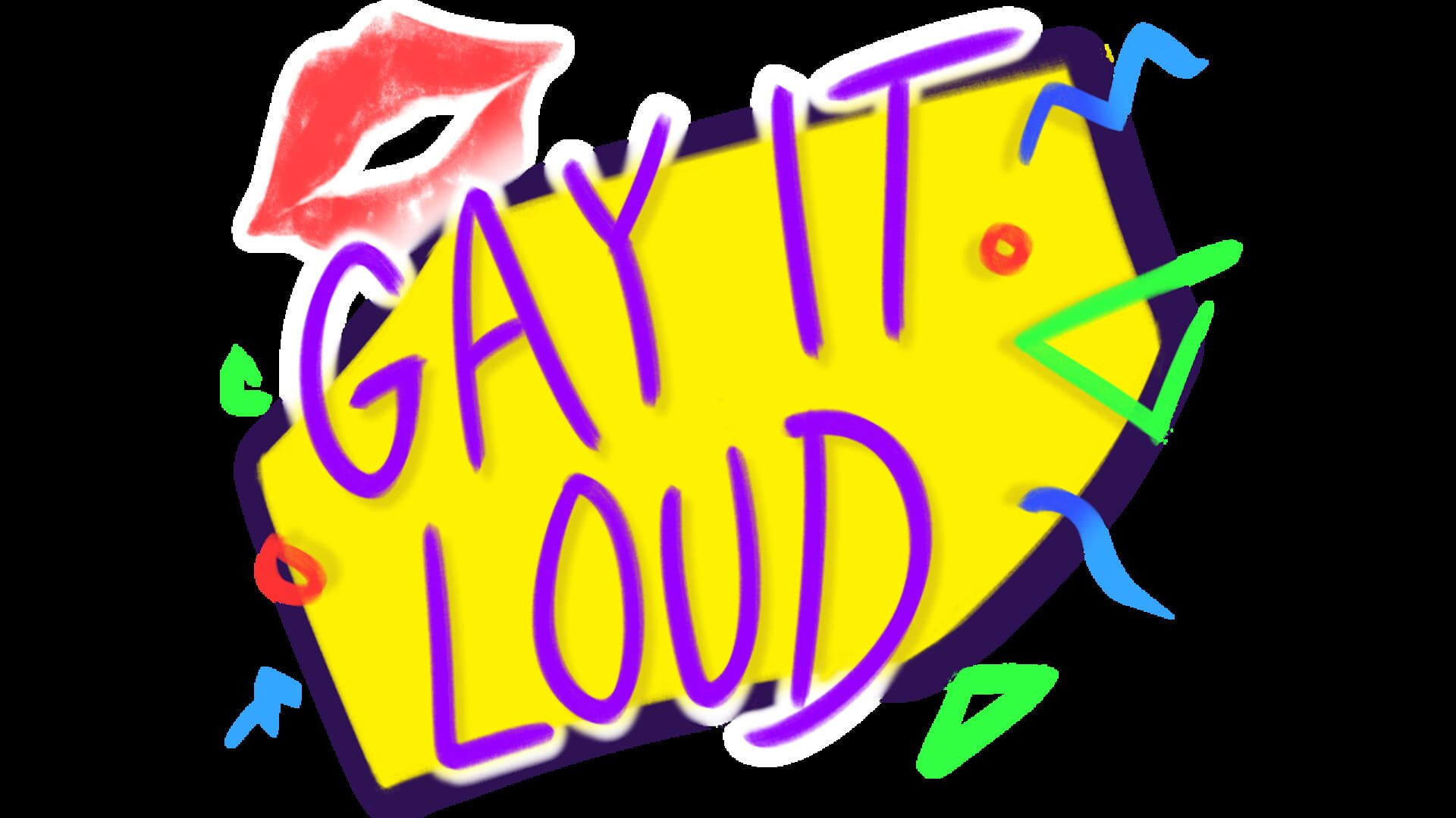 Gay It Loud