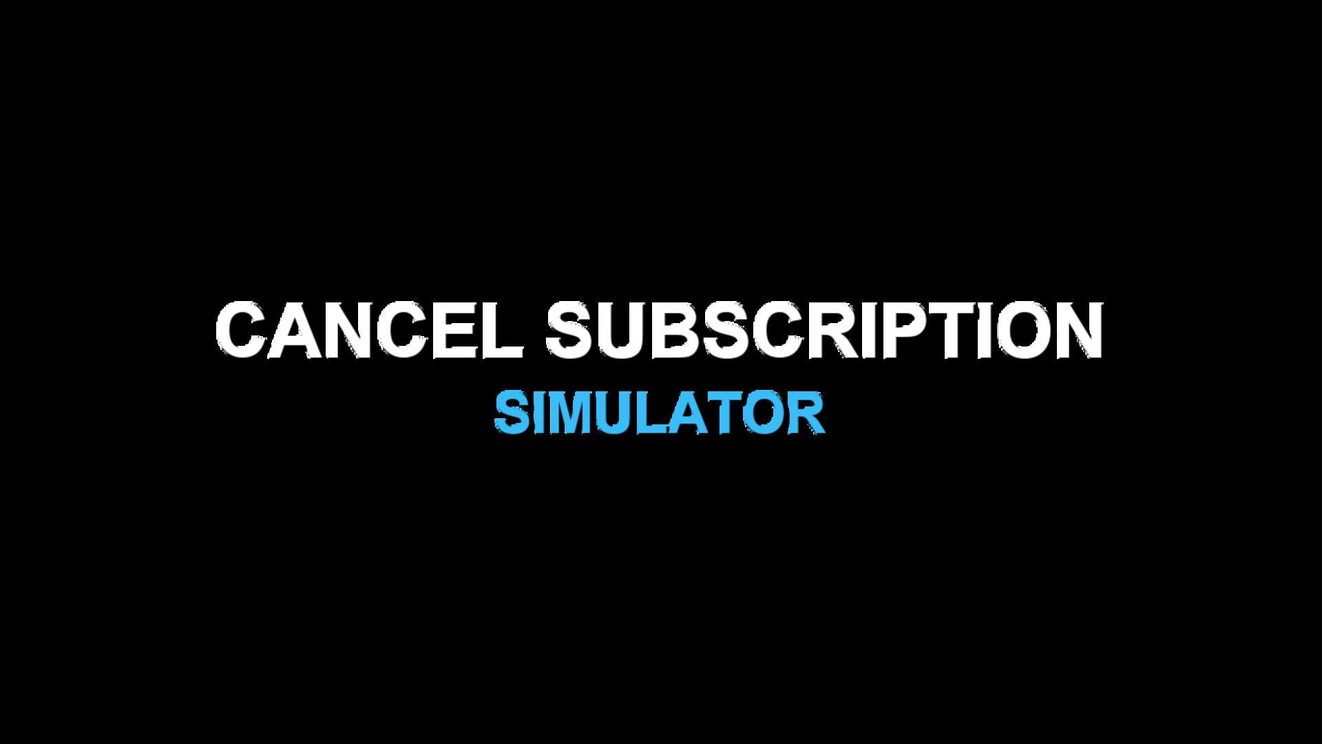 Cancel Subscription Simulator