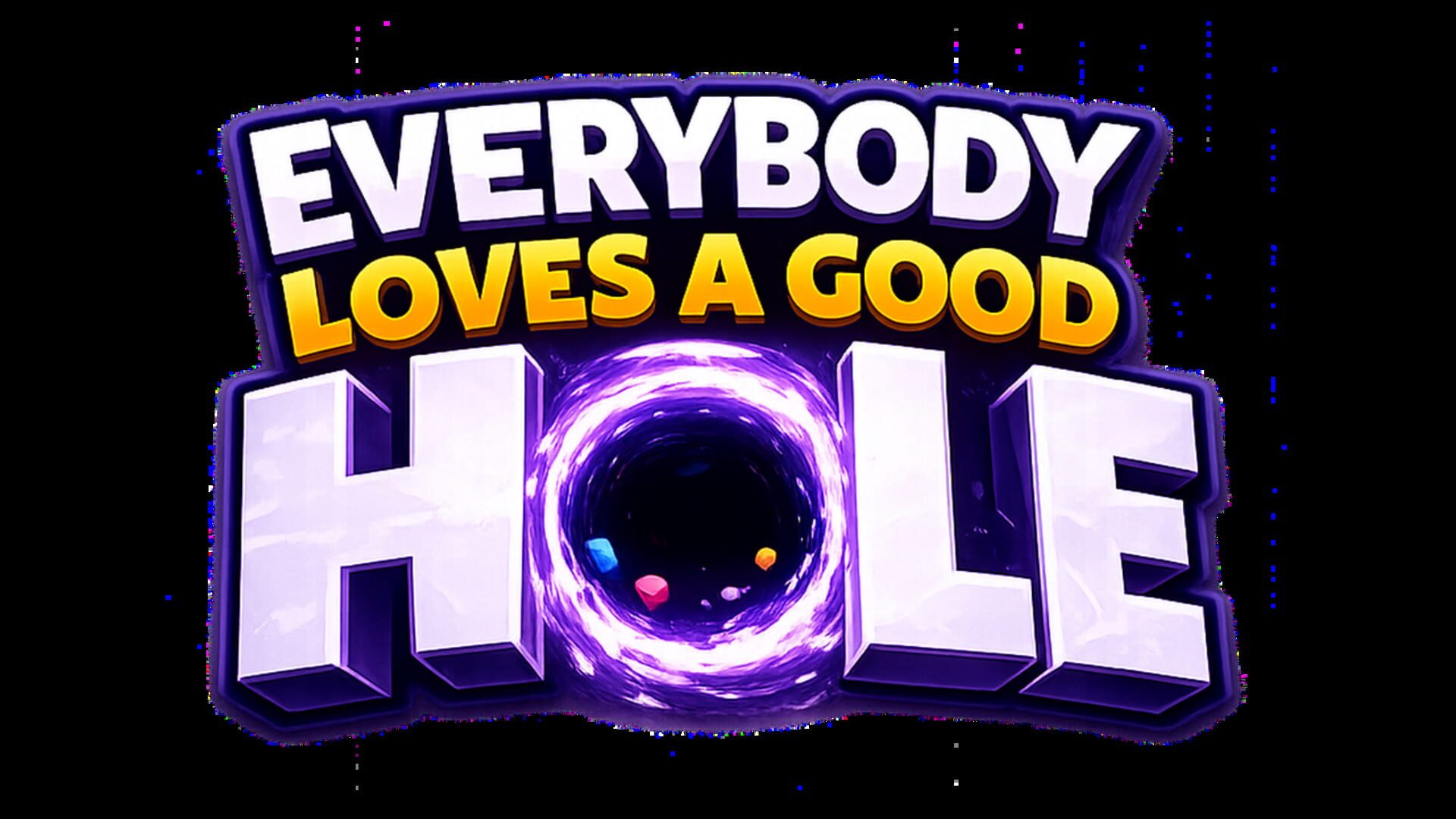 Everybody Loves a Good Hole